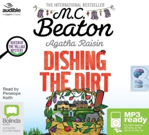 Agatha Raisin - Dishing the Dirt - Agatha Raisin 26 written by M.C. Beaton performed by Penelope Keith on MP3 CD (Unabridged)